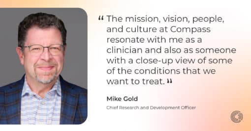Celebrating Clinical Trials Day with Mike Gold, Compass’s new Chief Research & Development Officer